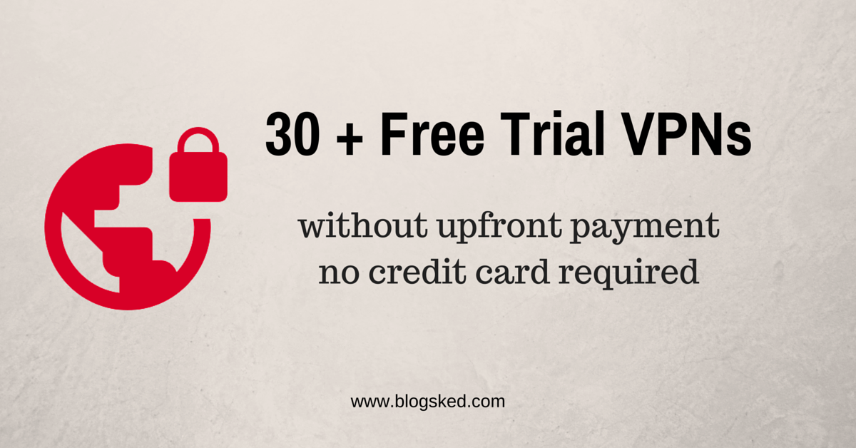 free vpn trial 30 days no credit card