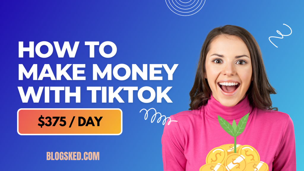Easy Way to Make Money with TikTok